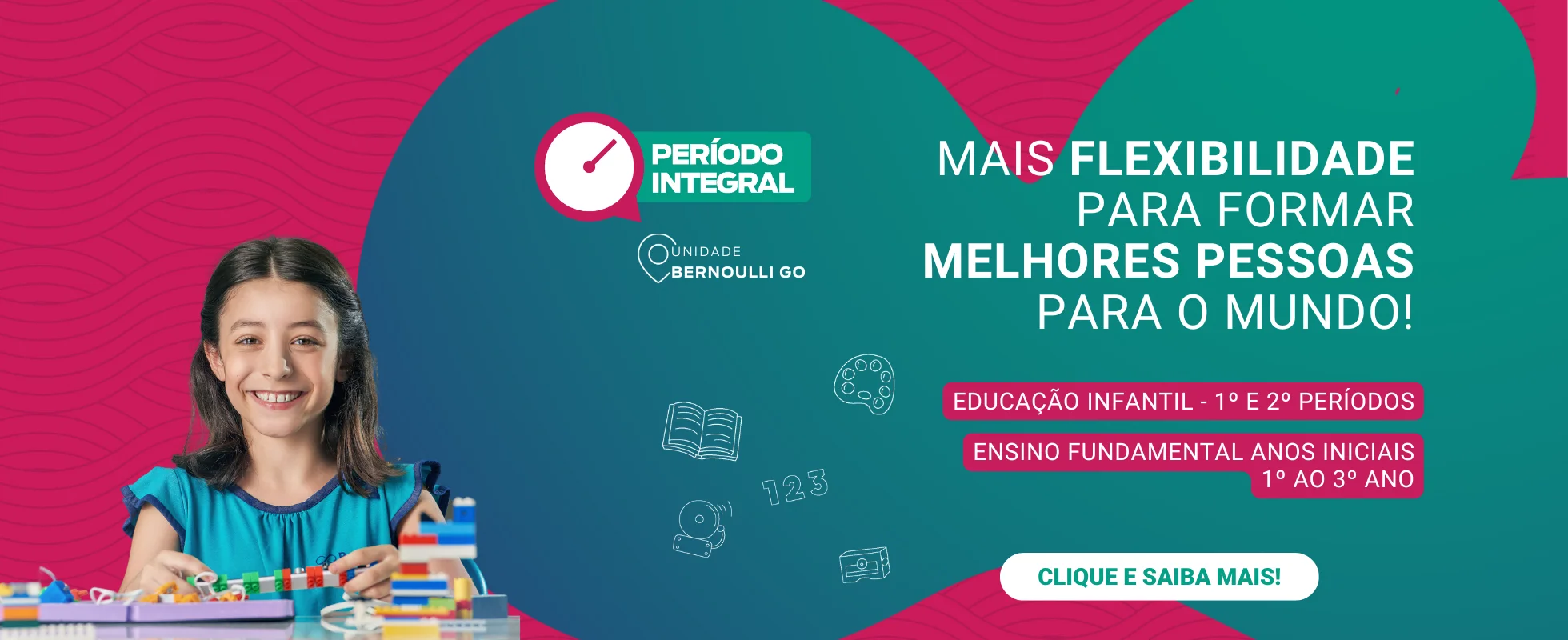 Banner com informações sobre o período integral, da unidade Bernoulli GO, com os dizeres "Mais flexibilidade para formar melhores pessoas mpara o mundo!"